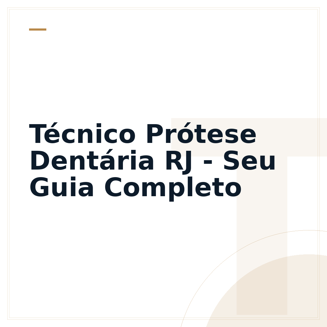 Técnico Prótese Dentária RJ - Seu Guia Completo