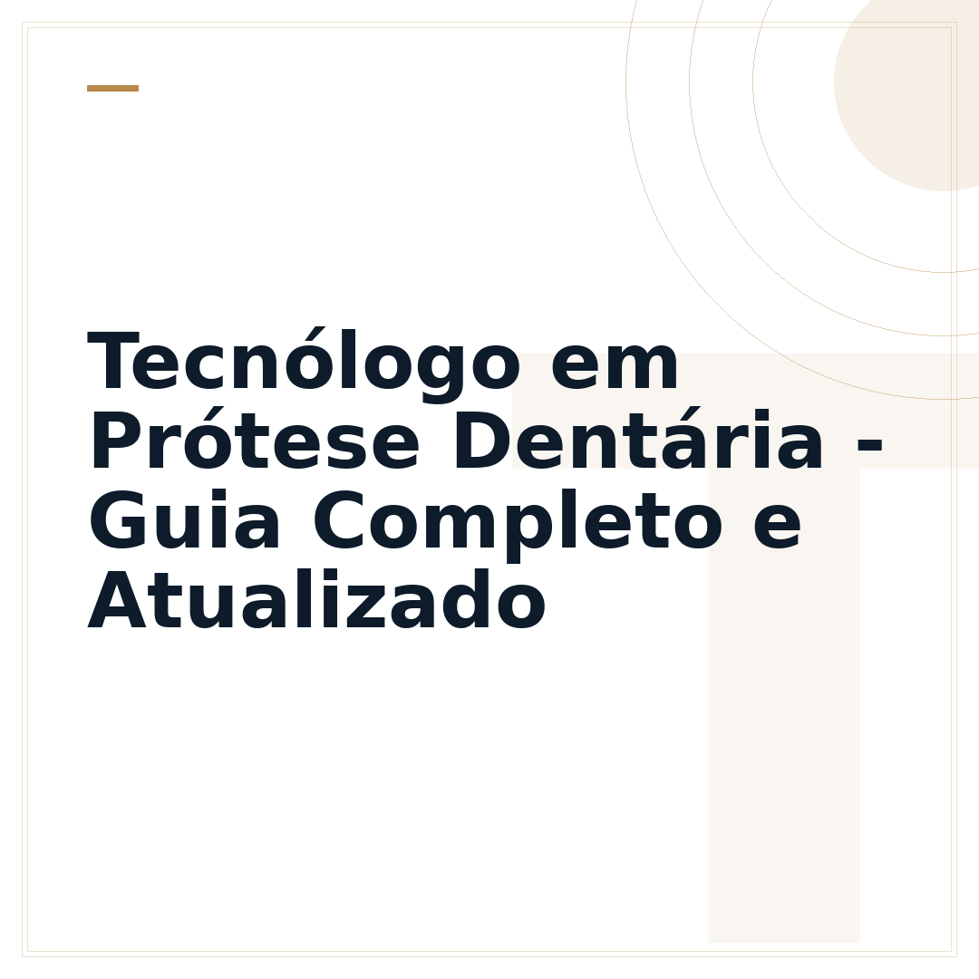 Tecnólogo em Prótese Dentária - Guia Completo e Atualizado