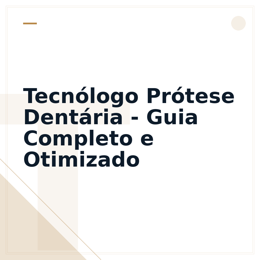 Tecnólogo Prótese Dentária - Guia Completo e Otimizado
