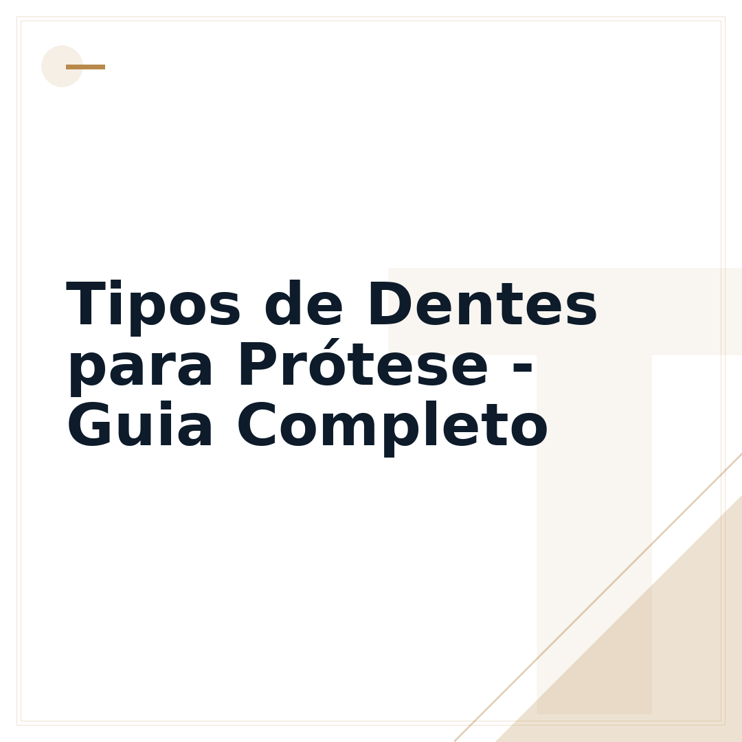Tipos de Dentes para Prótese - Guia Completo