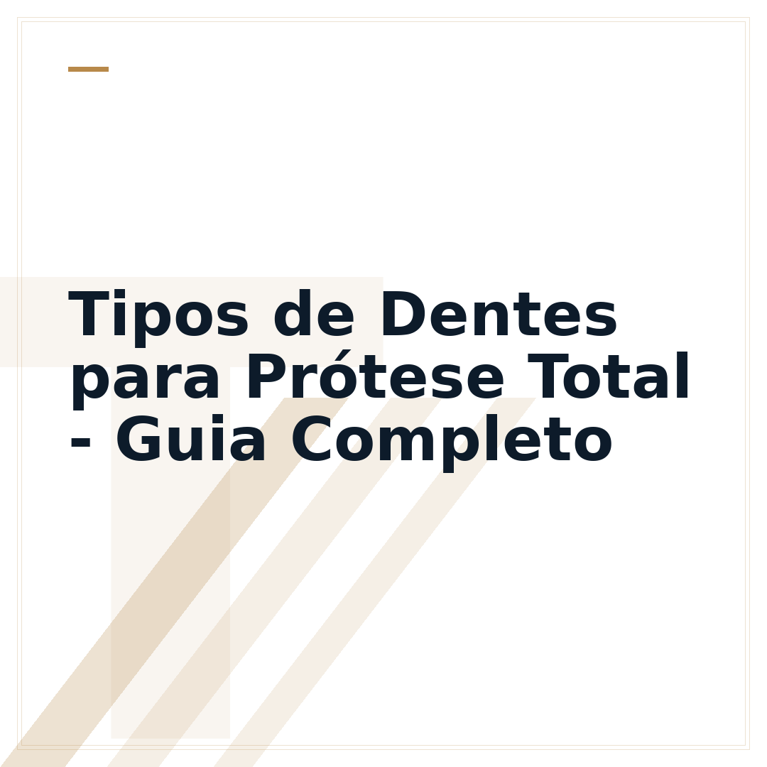Tipos de Dentes para Prótese Total - Guia Completo