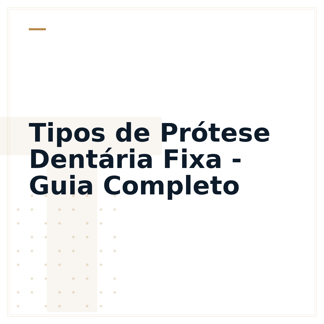 Tipos de Prótese Dentária Fixa - Guia Completo