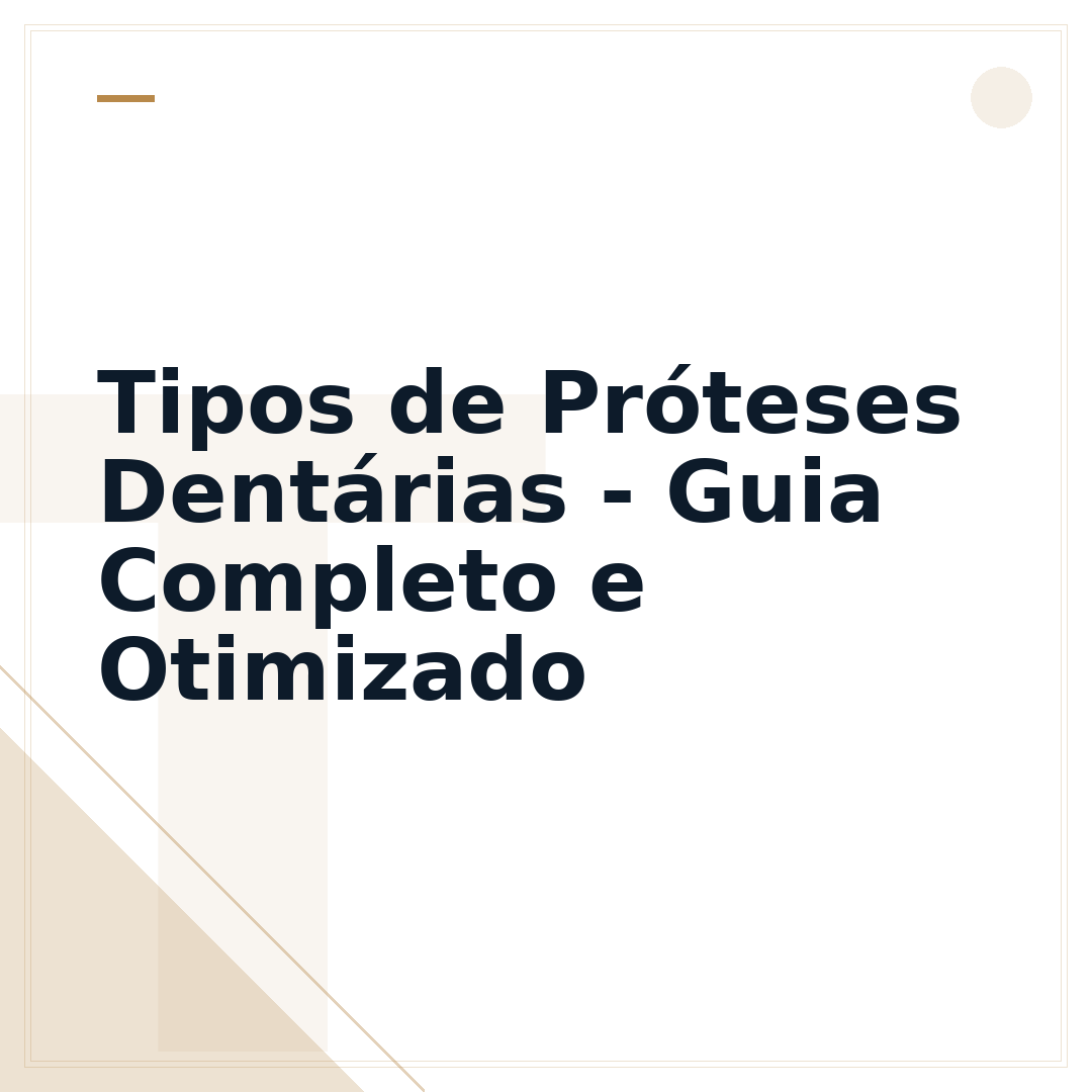 Tipos de Próteses Dentárias - Guia Completo e Otimizado