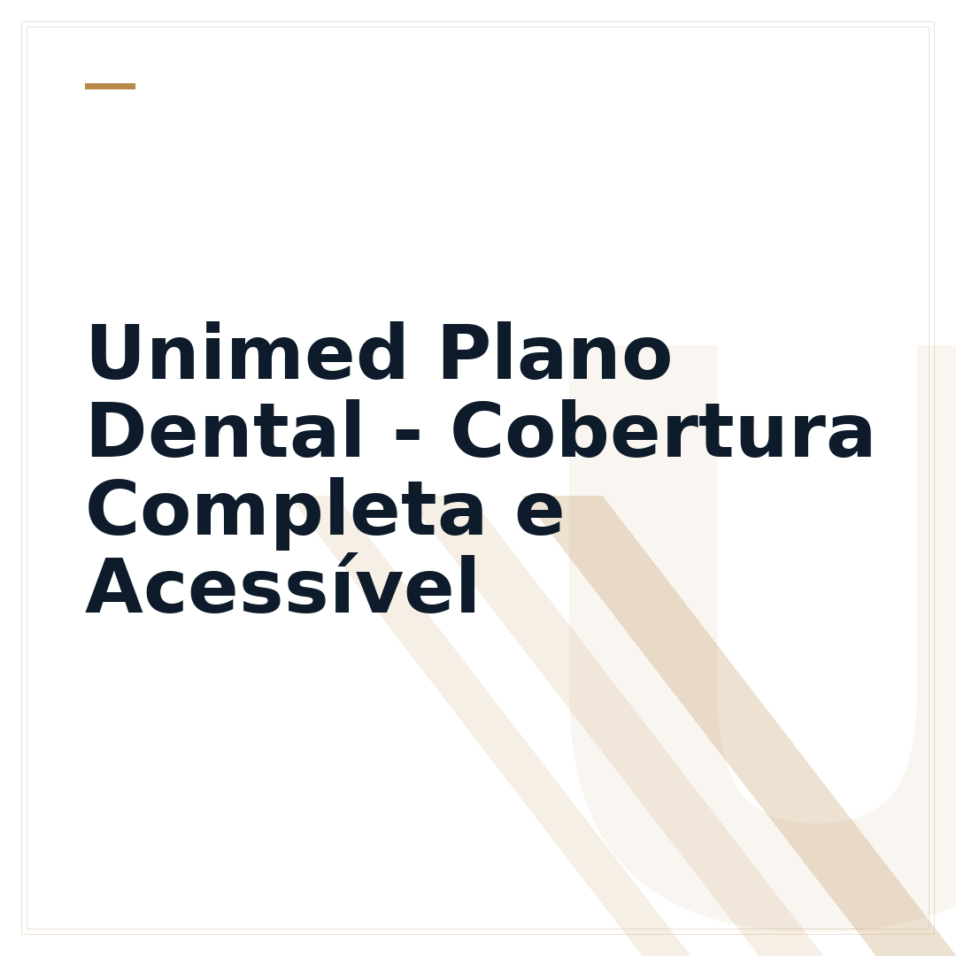 Unimed Plano Dental - Cobertura Completa e Acessível