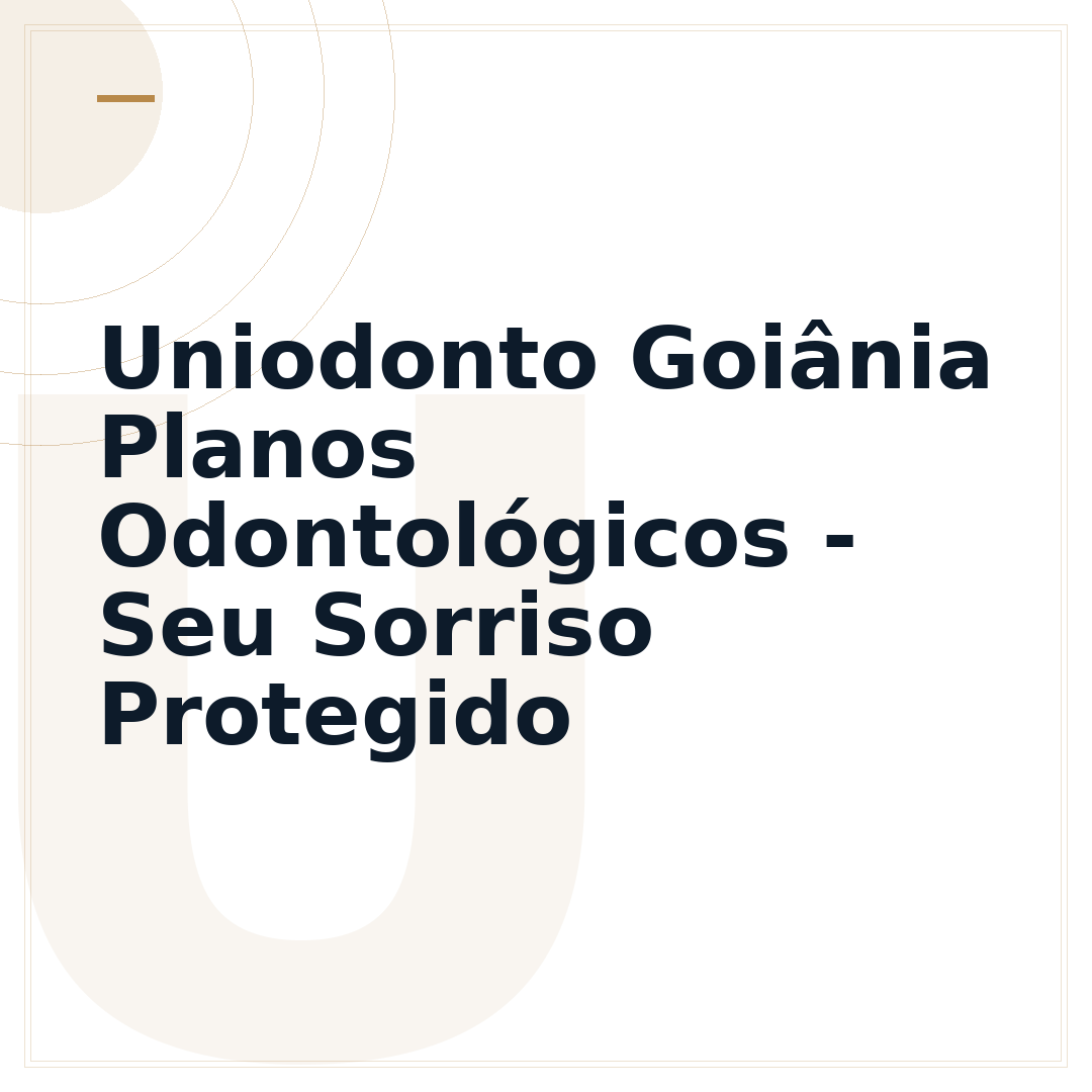 Uniodonto Goiânia Planos Odontológicos - Seu Sorriso Protegido