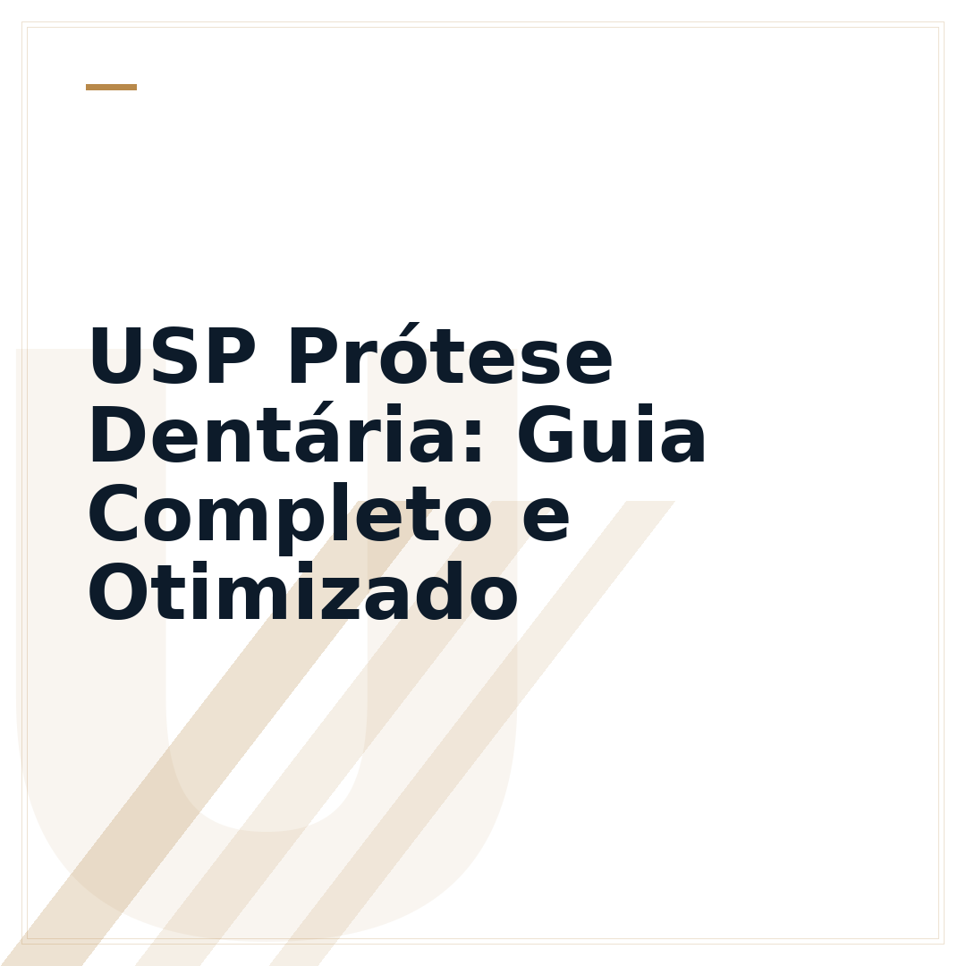 USP Prótese Dentária: Guia Completo e Otimizado