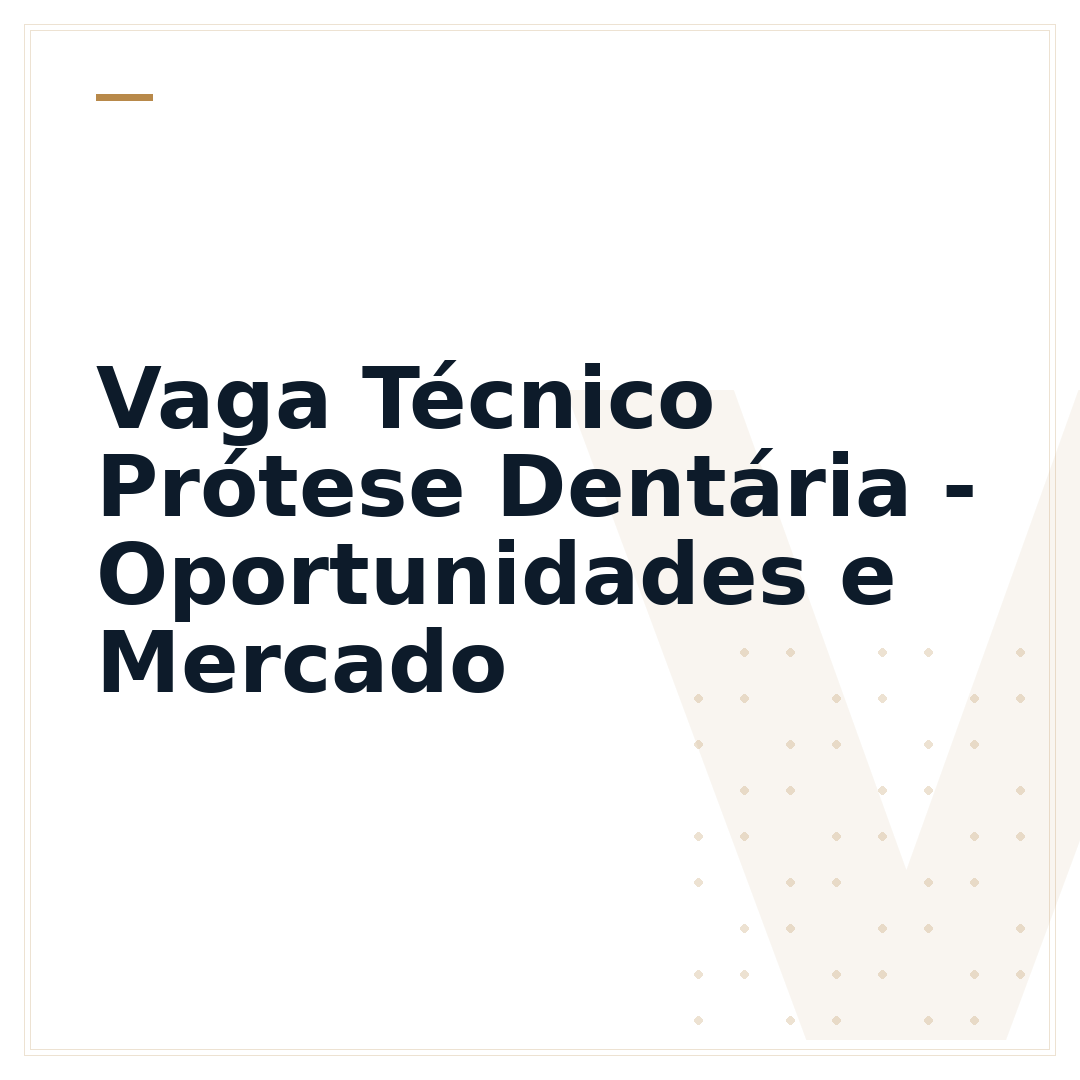 Vaga Técnico Prótese Dentária - Oportunidades e Mercado