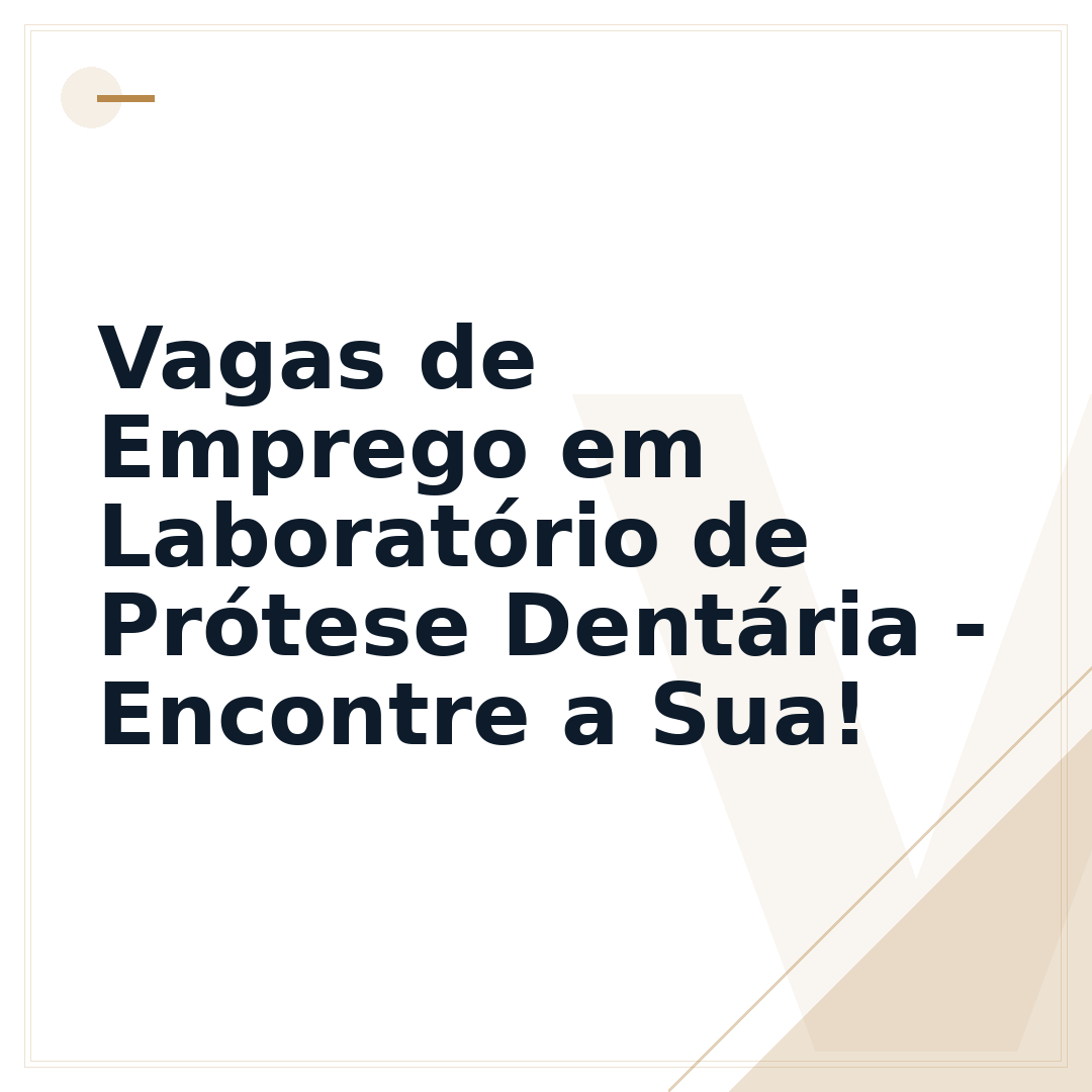 Vagas de Emprego em Laboratório de Prótese Dentária - Encontre a Sua!