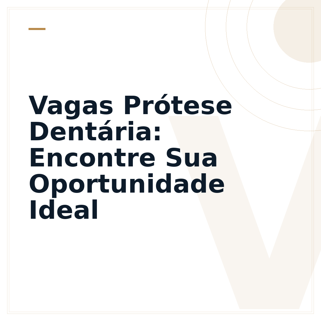 Vagas Prótese Dentária: Encontre Sua Oportunidade Ideal