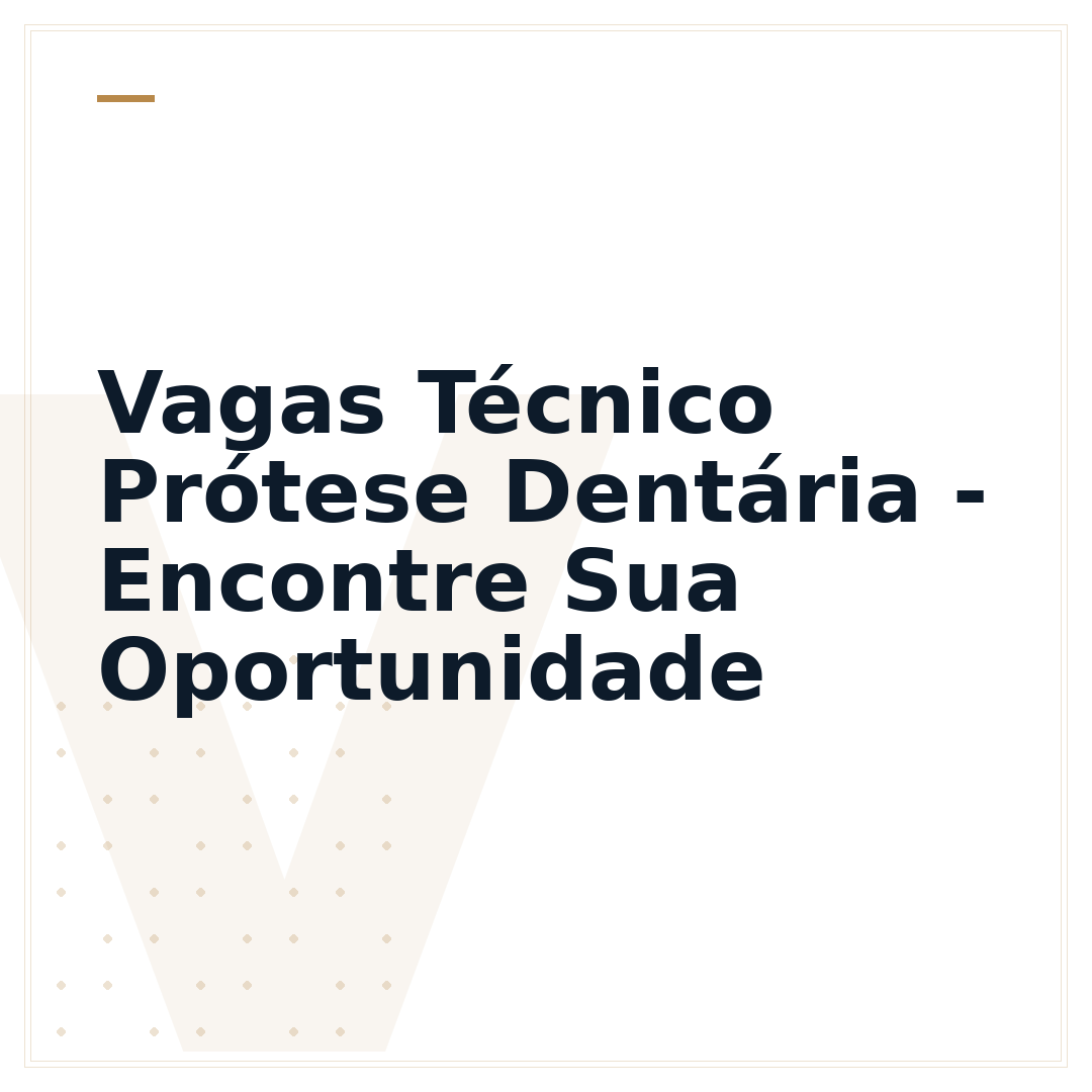 Vagas Técnico Prótese Dentária - Encontre Sua Oportunidade