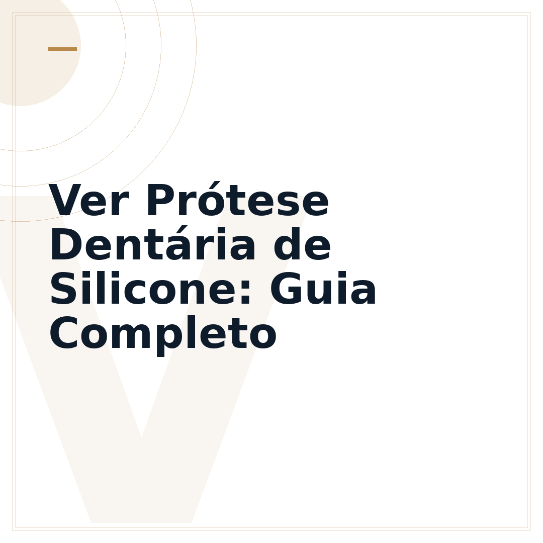 Ver Prótese Dentária de Silicone: Guia Completo