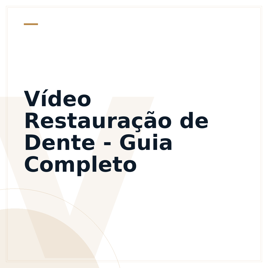Vídeo Restauração de Dente - Guia Completo