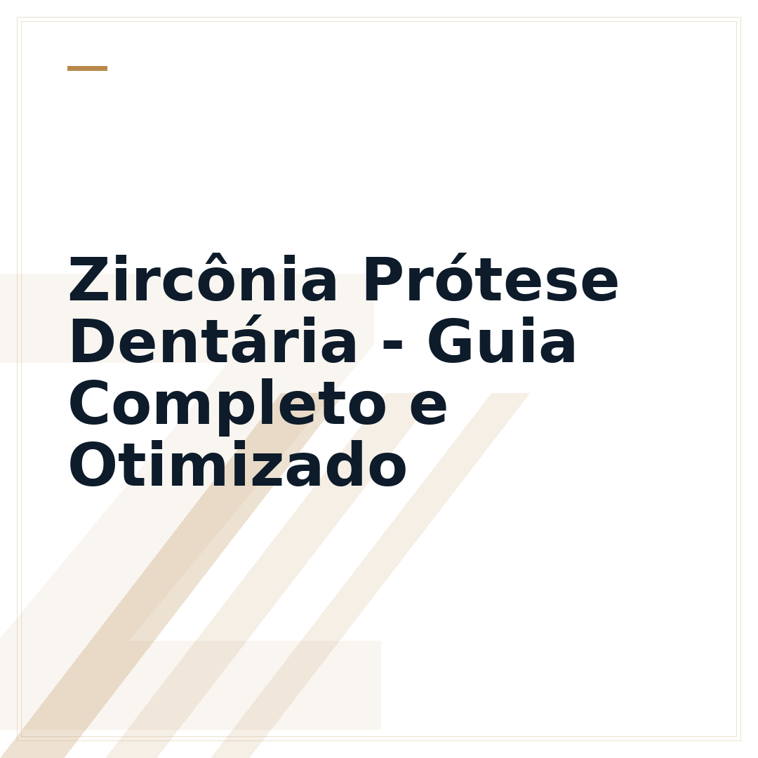 Zircônia Prótese Dentária - Guia Completo e Otimizado